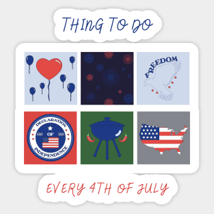 Thing to do every 4th of july Sticker